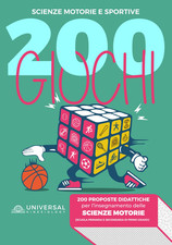 Giochi Di Scienze Motorie E Sportive: 200 Attività Didattiche per La Scuola Prim