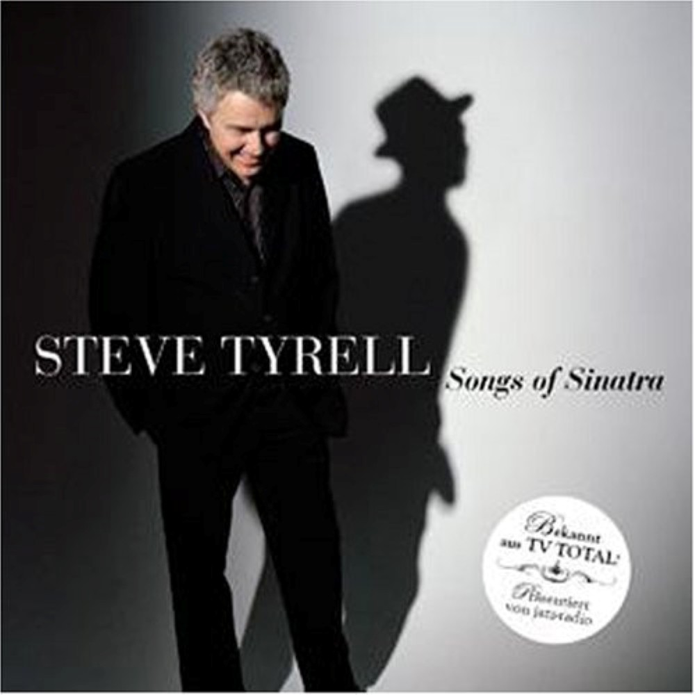 Steve Tyrell - STEVE TYRELL ~ SONGS OF SINATRA CD (2005) FREE SHIPPING