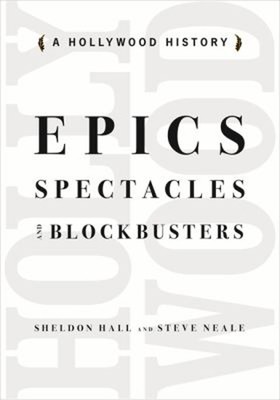 Epics, Spectacles Und Blockbuster: Eine Hollywood Geschichte Taschenbuch
