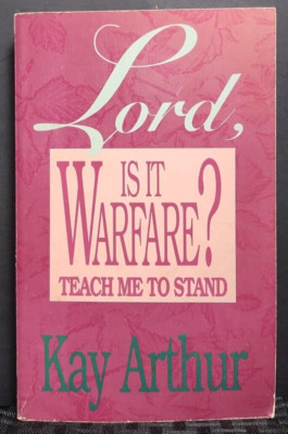 Lord Is It Warfare? Kay Arthur 1991 Spiritual Warfare Christian Study PB VG