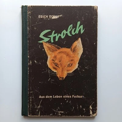 1949 Erich Ecke, Strolch aus dem Leben eines Fuchses, Halle DDR - Bild 1 von 4