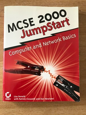 MCSE 2000 JumpStart: Computer and Network Basics, Donald, Lisa & Ciccarelli, Pat