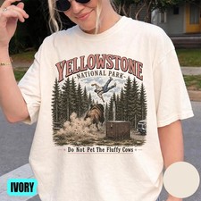 Yellowstone Do Not Pet The Fluffy Cows Comfor...