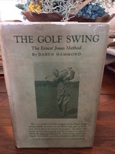 The Golf Swing: The Ernst Jones Method By: Daryn Hammond Mint C HC  NE Reset1926