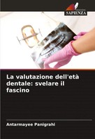 La Valutazione Dell'età Dentale: Svelare Il Fascino Antarmayee Panigrahi Buch
