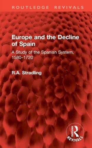 Europe and the Decline of Spain by R.A. Stradling - 9781032994802