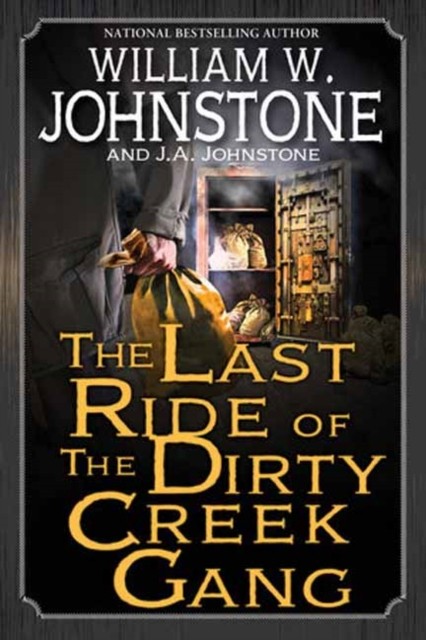 The Last Ride of the Dirty Creek Gang by William W. Johnstone PAPERBACK - Image 2