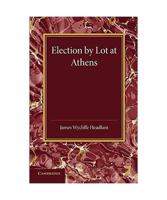 Election by Lot at Athens, James Wycliffe Headlam, D. C. MacGregor