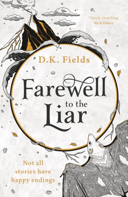 Farewell to the Liar by D.K. Fields (Paperback Book)