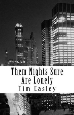 Them Nights Sure Are Lonely by Tim Easley (English) Paperback Book