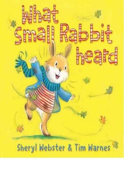 [ WHAT SMALL RABBIT HEARD BY WEBSTER, SHERYL](AUTHOR)PAPERBACK By Sheryl Webste