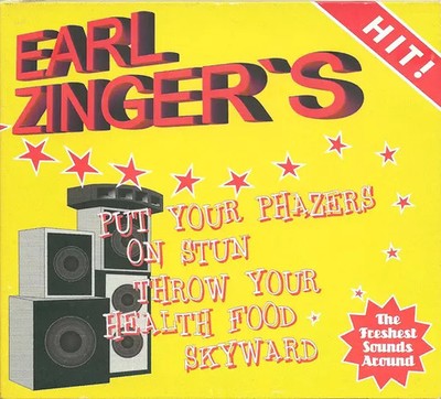 Earl Zinger's Put Your Phazers On Stun Throw Your Health Food Skyward, Earl
