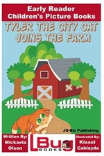 Tyler the City Cat Joins the Farm - Early Reade, Davidson, Mickaela-Olson, B-,