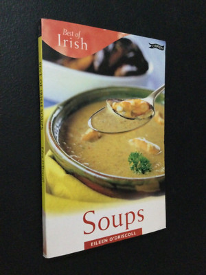 Best of Irish Soups by Eileen O'Driscoll 2002 Softcover (Like New) O'Brien