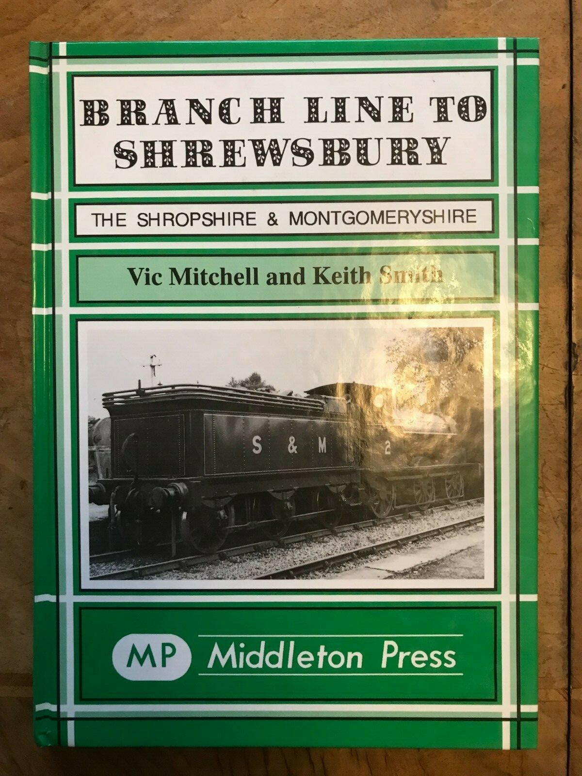 Branch Line to Shrewsbury by Keith Smith, Vic Mitchell (Hardcover, 1990)