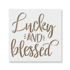 Lucky And Blessed Stencil - Durable  Reusable Mylar Stencils