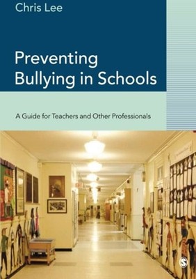 Preventing Bullying in Schools : A Guide for Teachers and Other P