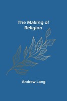 Andrew Lang | The Making Of Religion | Taschenbuch | Englisch (2022)
