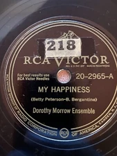 RCA Victor 20-2965 - 78rpm Record - Dorothy Morrow Ensemble - My Happiness