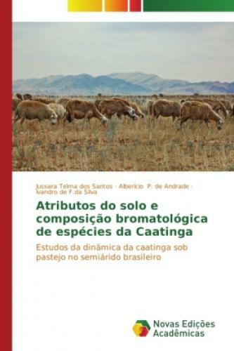 Thumbnail - Atributos Do Solo E Composição Bromatológica De Espécies Da Caatinga