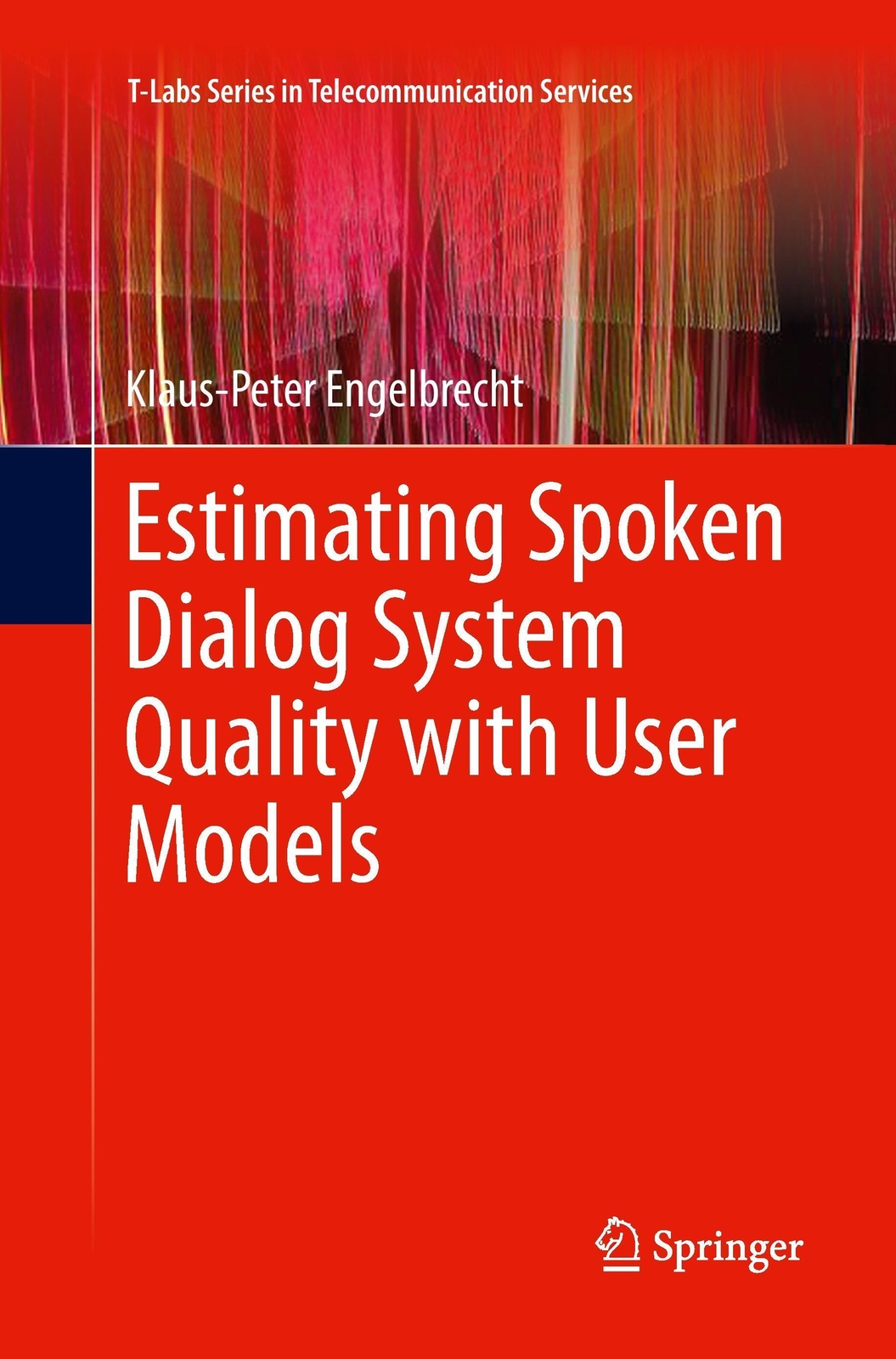 Thumbnail - Klaus-peter Engelbrecht | Estimating Spoken Dialog System Quality With