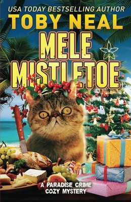 Mele Mistletoe: Cat Christmas Humor Mystery (Paradise Crime Cozy Mystery)