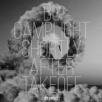 Bc Camplight - Shortly After Takeoff - Vinyl Record 12 Record - G3Z