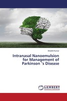 Shobhit Kumar | Intranasal Nanoemulsion For Management Of Parkinson 'S Disease