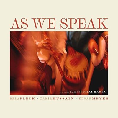 Bela Fleck   Zakir Hussain   E - As We Speak [CD]