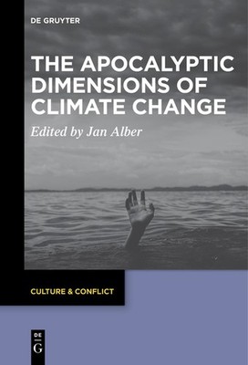 The Apocalyptic Dimensions Of Climate Change
