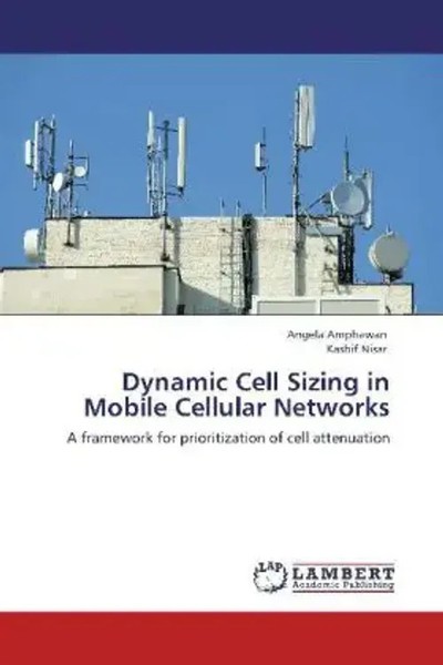 Angela Amphawan (U. A.) | Dynamic Cell Sizing In Mobile Cellular Networks | Buch-image