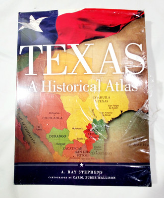 Texas: A Historical Atlas by A. Ray Stephens 2012 Trade Paperback -Never Opened 