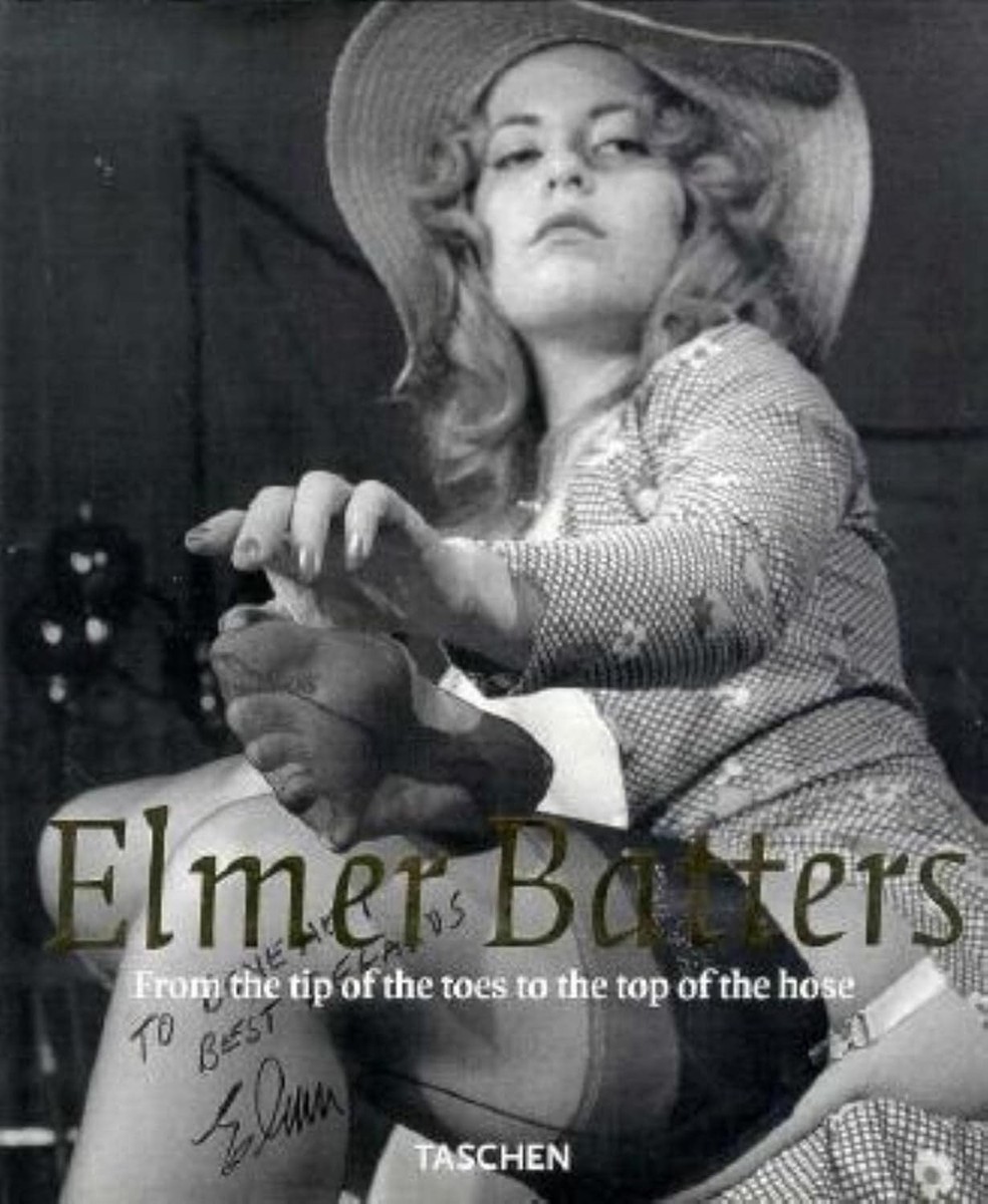 Elmer Batters : From the Tip of the Hose to the Tip of the Toes by