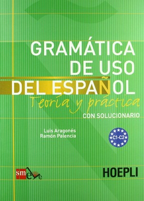 Gramatica de uso del espanol. Livelli C1-C2