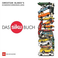 BILDBAND DAS SIKU AUTO BUCH CHRISTIAN BLANCK´S KINDERZIMMERHELDEN BUCH NEU!