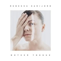 Mother Tongue | Rebekka Karijord | Vinyl / Schallplatte | 2017