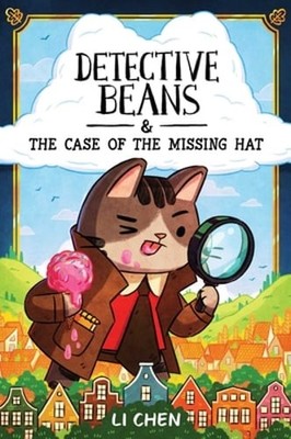 Detective Beans: And the Case of the Missing Hat Volume 1 by Li Chen: New