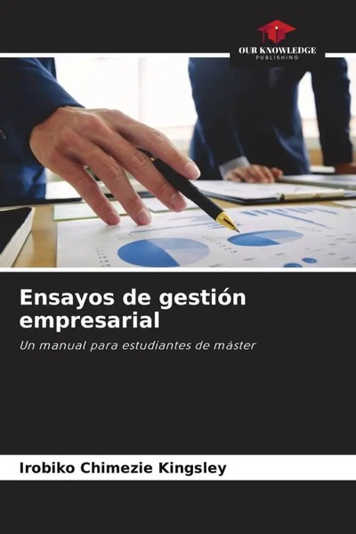 Ensayos De GestióN Empresarial Un Manual Para Estudiantes De MáSter Kingsley-image