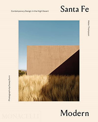 Santa Fe Modern: Contemporary Design in the High Desert - Hardback NEW Thompson,