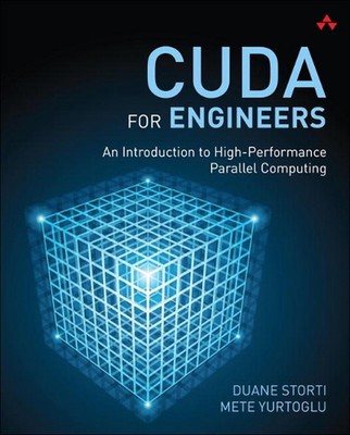 CUDA for Engineers: An Introduction to High-Performance Parallel Computing by Du