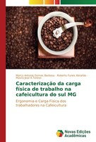 CaracterizaçãO Da Carga FíSica De Trabalho Na Cafeicultura Do Sul Mg Marco Anton