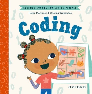 Science Words for Little People: Coding by Helen Mortimer (Hardback Book)