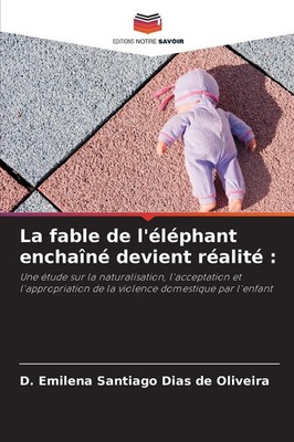 La fable de l'éléphant enchaîné devient réalité : | Oliveira | Französisch