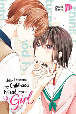 I think I turned my Childhood Friend into a Girl 01 | Azusa Banjo | 2025