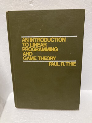 Introduction to Linear Programming and Game Theory by Paul Thie 1979