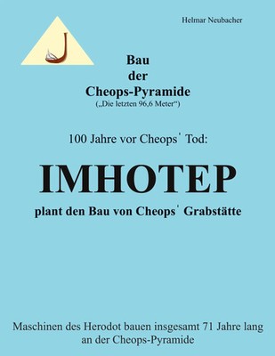 Bau der Cheops-Pyramide (Die letzten 96,6 m) Helmar Neubacher Taschenbuch 262 S.