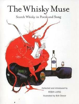 The Whisky Muse: Scotch Whisky in Poem and Song by Robin Laing (Paperback, 2008)
