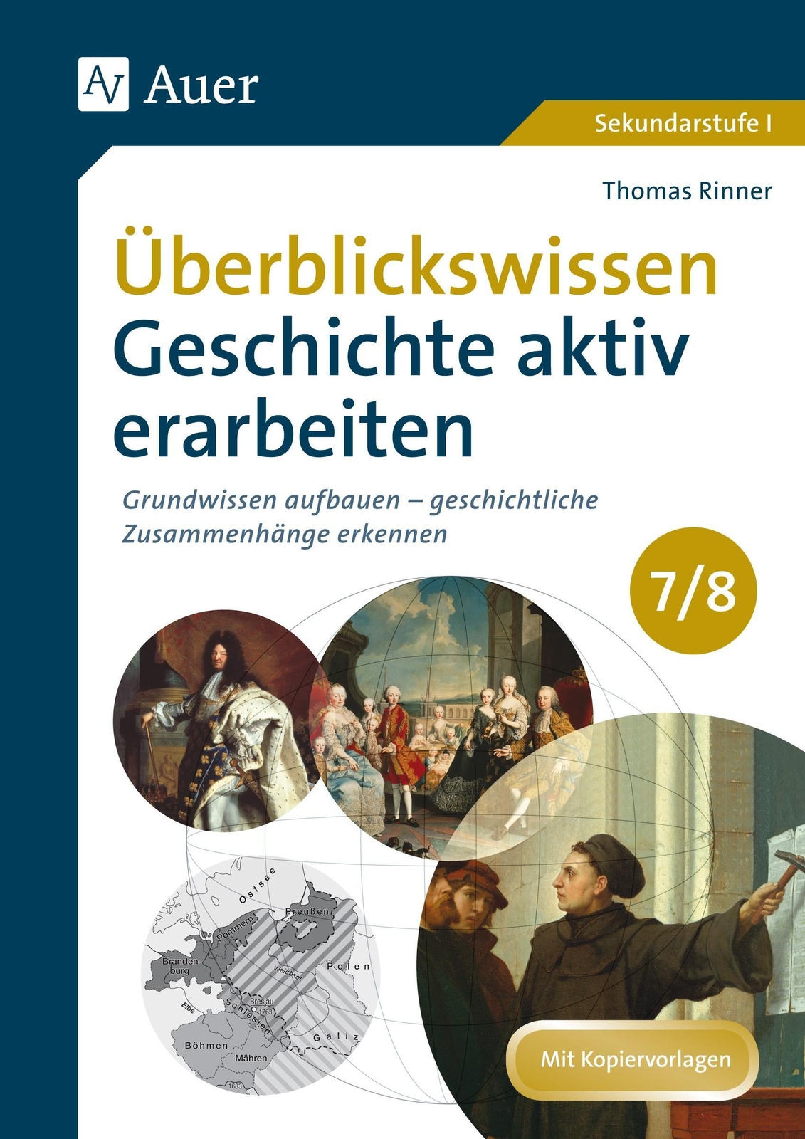 Überblickswissen Geschichte Aktiv Erarbeiten 7-8 | Thomas Rinner |
