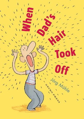 When Dad's Hair Took Off | Jörg Mühle | Französisch | Taschenbuch | 72 S. | 2023