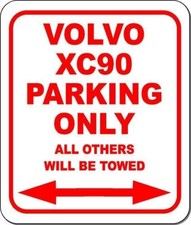 Volvo Xc90 Parking Only All Others Towed Garage Metal Aluminum Composite Sign